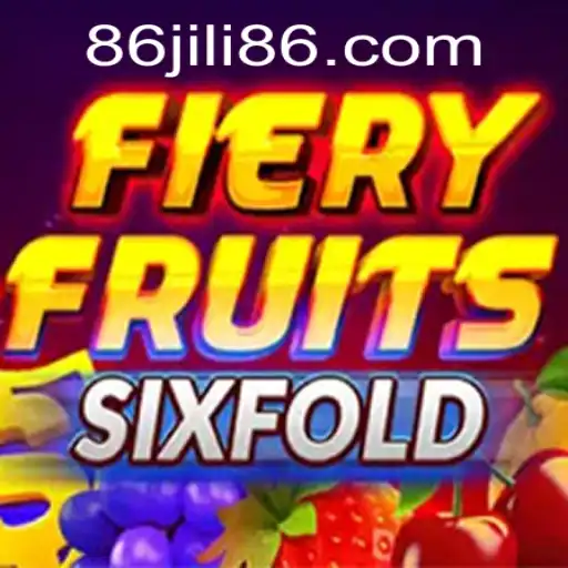 FieryFruitsSixFold: Exploring an Exciting New Game Experience from JiLi86.com