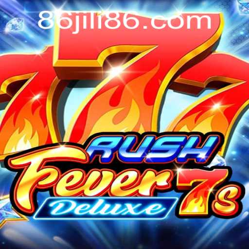 Exploring the Excitement of RushFever7sDeluxe at JiLi86.com