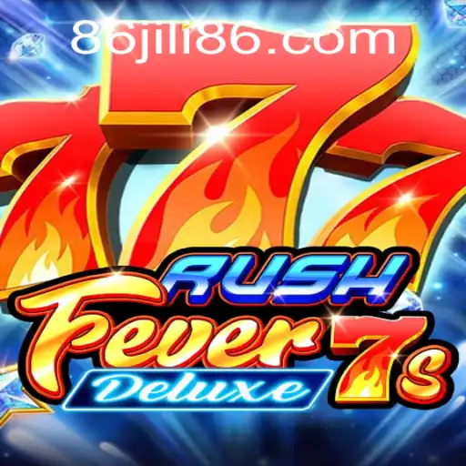 Exploring the Excitement of RushFever7sDeluxe at JiLi86.com